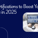 Top Certifications to Boost Your Resume in 2025