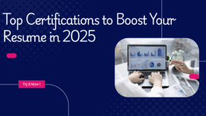 Top Certifications to Boost Your Resume in 2025