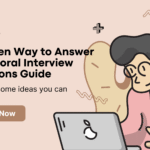 The STAR Method: How to Answer Behavioral Interview Questions (Guide 2025)