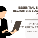 Essential Skills Recruiters Look for in 2025 – Career Guide by Talentoop
